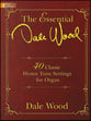 The Essential Dale Wood Organ sheet music cover